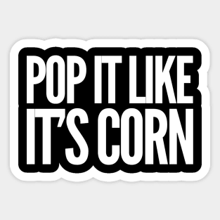 Pop It Like It's Corn Sticker